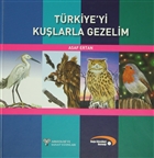 Trkiye`yi Kularla Gezelim Arkeoloji ve Sanat Yaynlar