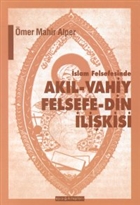 slam Felsefesinde Akl - Vahiy Felsefe - Din likisi Kindi, Farabi, bn Sina rnei Ay Kitaplar