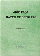 Akif Paa Hayat ve Eserleri Atatrk Kltr Merkezi Yaynlar
