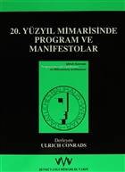 20. Yzyl Mimarisinde Program ve Manifestolar evki Vanl Mimarlk Vakf Yaynlar