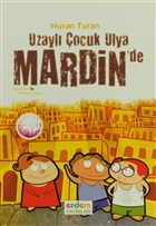 Uzayl ocuk Ulya Mardin`de Erdem ocuk