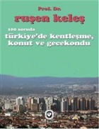 100 Soruda Türkiye`de Kentleşme, Konut ve Gecekondu Cem Yayınevi
