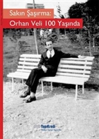 Sakn arma: Orhan Veli 100 Yanda Yap Kredi Yaynlar