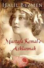 Mustafa Kemal`e Aklanmak Mptela Yaynlar