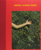 Manuel Alvarez Bravo: Ojos En Los Ojos / The Eyes in His Eyes Distributed Art Publishers / D.A.P.