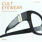 Cult Eyewear: The World`s Enduring Classics Merrell
