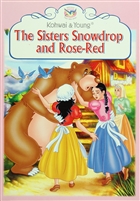 Fairy Tales Series : The Sisters Snowdrop and Rose-Red Kohwai & Young