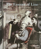 The Essence of Line: French Drawings From Ingres to Degas Pennsylvania State University Press