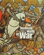 The Medieval World at War Thames and Hudson