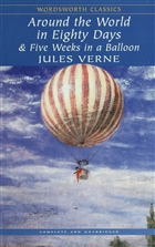 Around the World in Eighty Days And Five Weeks in A Balloon Wordsworth Classics