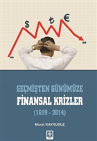Gemiten Gnmze Finansal Krizler (1619-2014) Ekin Basm Yayn Akademik Kitaplar