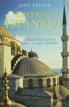 Imperial Istanbul : A Traveller`s Guide I.B. Tauris