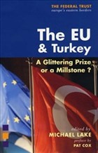 The EU and Turkey : A Glittering Prize or a Millstone? I.B. Tauris
