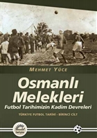 Osmanlı Melekleri - Türkiye Futbol Tarihi 1. Cilt İletişim Yayınevi