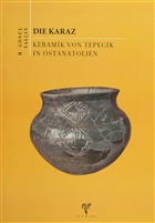 Die Karaz: Keramik Von Tepecik In Ostanatolien Ege Yaynlar