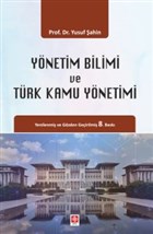 Yönetim Bilimi ve Türk Kamu Yönetimi Ekin Basım Yayın - Akademik Kitaplar