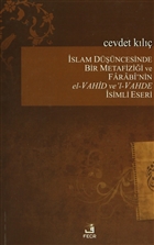 slam Dncesinde Bir Metafizii ve Farabi`nin el-Vahid ve`l-Vahde simli Eseri Fecr Yaynlar