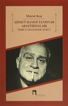 Ahmet Hamdi Tanpınar Araştırmaları - Ömrün Gecesinde Sükut Dergah Yayınları