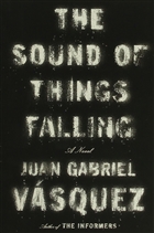 The Sound of Things Falling: A Novel Riverhead Books