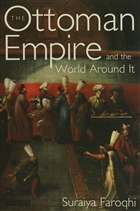 The Ottoman Empire and the World Around it I.B. Tauris