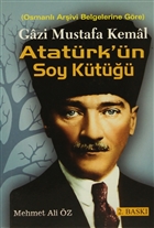 Gazi Mustafa Kemal Atatrk`n Soy Kt Yazarn Kendi Yayn