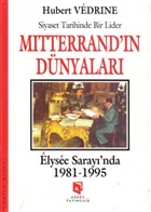 Mitterrand`n Dnyalar : Elysee Saray`nda 1981-1995 Aksoy Yaynclk