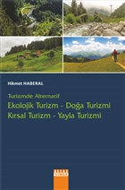 Turizmde Alternatif : Ekolojik Turizm - Doa Turizmi - Krsal Turizm - Yayla Turizmi Detay Yaynclk - Akademik Kitaplar
