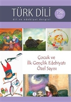 Trk Dili Dil ve Edebiyat Dergisi Say: 756 - Aralk 2014 : ocuk ve lk Genlik Edebiyat zel Say Trk Dil Kurumu Yaynlar