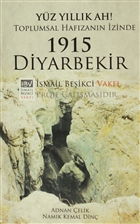 Yz Yllk Ah! Toplumsal Hafzann zinde : 1915 Diyarbekir smail Beiki Vakf