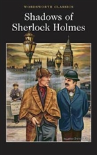 The Shadows of Sherlock Holmes Wordsworth Classics