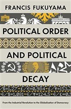 Political Order and Political Decay Profile Books