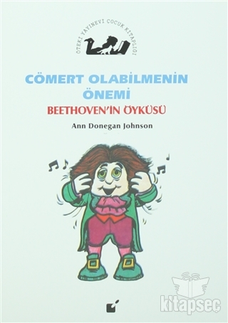 Cömert Olabilmenin Önemi - Beethoven`in Öyküsü Öteki Yayınevi
