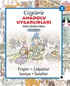 izgilerle Anadolu Uygarlklar 2 : Demir andan Sonras izge Yaynevi