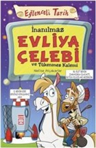 nanlmaz Evliya elebi ve Tkenmez Kalemi Tima Yaynlar