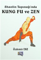 Shaolin Tapna`nda Kung Fu ve Zen Yazarn Kendi Yayn