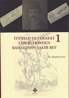 ttihad ve Terakki Liderlerinden Bahaeddin akir Bey (2 Kitap Takm) Kmen Yaynlar