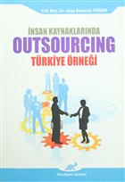 İnsan Kaynaklarında Outsourcing  - Türkiye Örneği Paradigma Akademi Yayınları