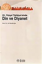 21. Yzyl Trkiye`sinde Din ve Diyanet (2 Kitap Takm) Diyanet leri Bakanl