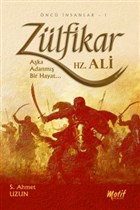 Zlfikar : Aka Adanm Bir Hayat Hz. Ali Motif Yaynlar