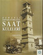 Osmanl mparatorluu Saat Kuleleri Atatrk Kltr Merkezi Yaynlar