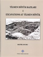Tilmen Hyk Kazlar 1 Excavations At Tilmen Hyk Trk Tarih Kurumu Yaynlar
