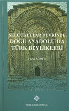 Seluklular Devrinde Dou Anadolu`da Trk Beylikleri Trk Tarih Kurumu Yaynlar