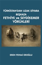 Trkistan`dan Uzak Diyara Bekaza Fethiye ve Seydikemer Yrkleri Serven Kitap
