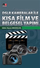 DSLR Kameralar le Ksa Film ve Belgesel Yapm Literatrk Academia