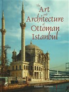 The Art and Architecture of Ottoman Istanbul Garnet  Publishing