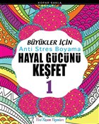 Bykler in Anti Stres Boyama / Hayal Gcn Kefet-1 Yeni Yaam Yaynlar