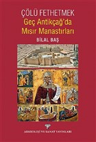 l Fethetmek - Ge Antika`da Msr Manastrlar Arkeoloji ve Sanat Yaynlar