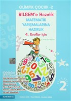 Olimpik ocuk 2 - Bilsem`e ve Matematik Yarmalarna Hazrlk 4. Snflar in Altn Nokta Basm Yayn - Kaynak Kitaplar