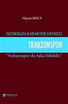 Futbolun Karakter Heykeli Trabzonspor Karahan Kitabevi
