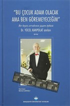 Bu ocuk Adam Olacak Ama Ben Gremeyeceim Baheehir niversitesi Yaynlar